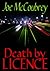 Death By Licence by Joe McCoubrey