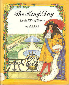 The King's Day: Louis XIV of France (Paperback)