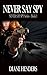 Never Say Spy (Never Say Sp...