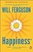 Happiness by Will Ferguson Happiness by Will Ferguson