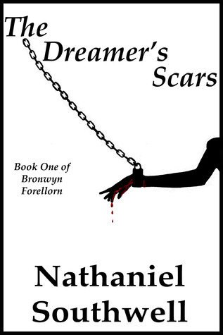 The Dreamer's Scars (Bronwyn Forellorn, #1)
