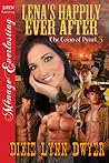 Lena's Happily Ever After by Dixie Lynn Dwyer Lena's Happily Ever After by Dixie Lynn Dwyer
