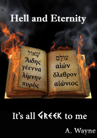 Hell and Eternity: It's all Greek to me