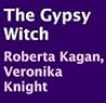 The Gypsy Witch by Roberta Kagan