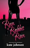 Run Rabbit Run by Kate Johnson