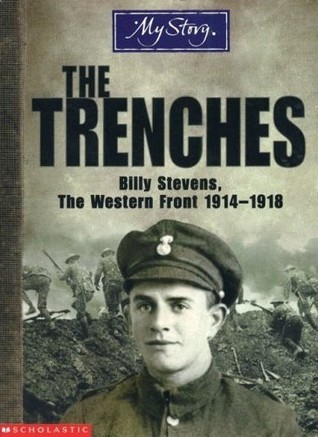 The Trenches: Billy Stevens, The Western Front, 1914-1918 (Paperback)