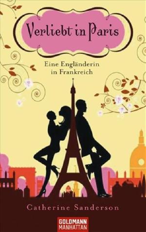 Verliebt in Paris : eine Engländerin in Frankreich
