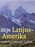 Mijn Latijns-Amerika