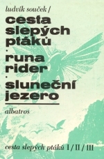 Cesta slepých ptáků, Runa rider, Sluneční jezero