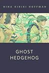 Ghost Hedgehog by Nina Kiriki Hoffman