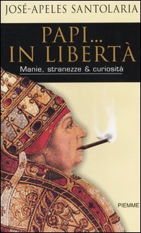 Papi ... in libertà: Manie, stranezze & curiosità (Paperback)