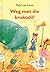 Weg met die krokodil! by Paul van Loon Weg met die krokodil! by Paul van Loon