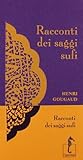 Racconti dei saggi sufi by Henri Gougaud