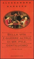 Bella vita e guerre altrui di Mr. Pyle, gentiluomo (Hardcover)