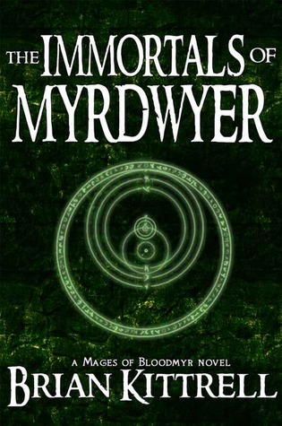 The Immortals of Myrdwyer (Mages of Bloodmyr, #3)