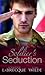 Soldier's Seduction: In the Line of Fire / High Stakes Seduction