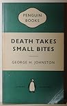 Death Takes Small Bites