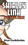 Shirley Lock & the Safe Case by Ben Zackheim