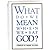 What Do We Mean When We Say God?
