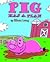 Pig Has a Plan
