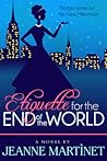 Etiquette for the End of the World by Jeanne  Martinet