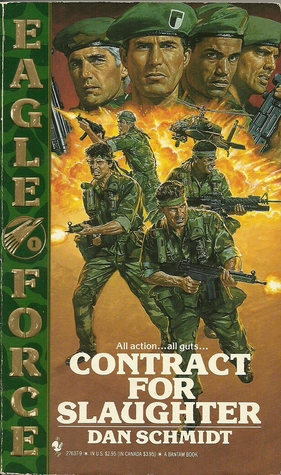 Contract for Slaughter (Eagle Force, #1)