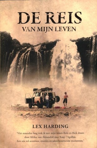 De reis van mijn leven: van Cairo tot Kaapstad