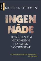Ingen Nåde: Historien om nordmenn i japansk fangeskap
