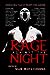 Rage Against the Night by Shane Jiraiya Cummings Rage Against the Night by Shane Jiraiya Cummings