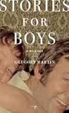 Stories for Boys: A Memoir Stories for Boys: A Memoir