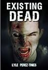 Existing Dead