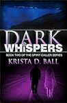 Dark Whispers by Krista D. Ball
