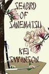 The Seabird of Sanematsu by Kei Swanson
