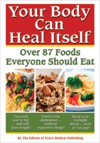 Your Body can Heal Itself, over 87 Foods Everyone Should Eat