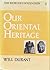 Our Oriental Heritage (Story of Civilization, Vol 1)