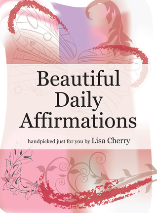 Beautiful Daily Affirmations (Kindle Edition)
