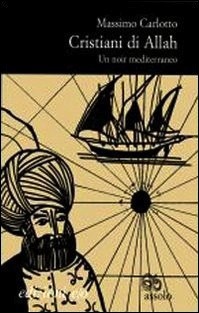 Cristiani di Allah. Un noir mediterraneo