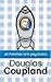 All Families Are Psychotic by Douglas Coupland