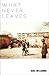 What Never Leaves by Daniel Tam-Claiborne