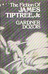The Fiction of James Tiptree, Jr. The Fiction of James Tiptree, Jr.
