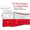 Red Caterpillar on College Street by Afua Cooper