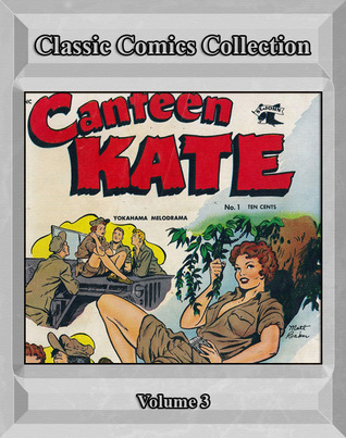 Classic Comics Collection, Volume 3 (Kindle Edition)