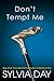 Don't Tempt Me by Sylvia Day