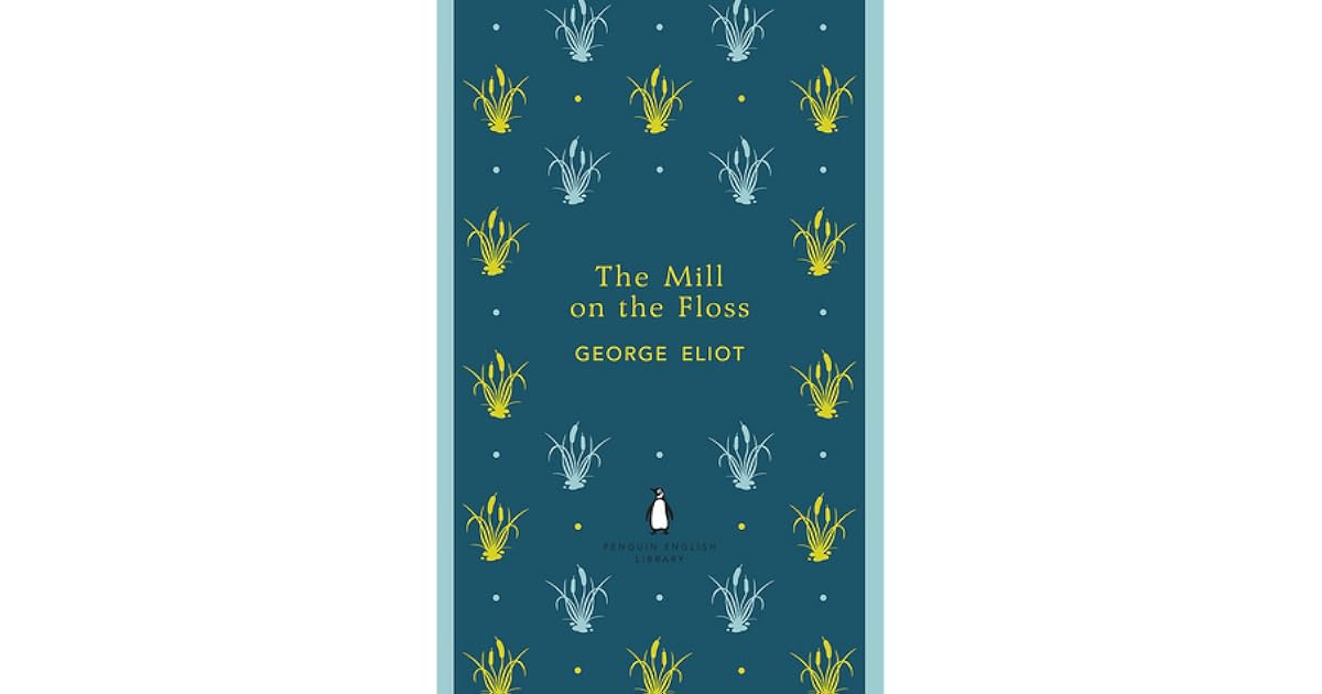 The Mill on the Floss by George Eliot