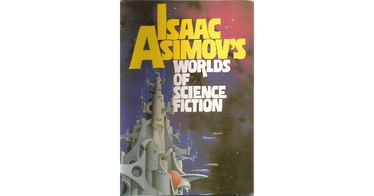 Isaac Asimov's Worlds of Science Fiction by H. Scithers