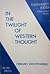 In the Twilight of Western Thought by Herman Dooyeweerd