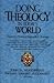 Doing Theology in Today's World: Essays in Honor of Kenneth S. Kantzer