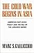 The Cold War Begins In Asia: American East Asian Policy And The Fall Of The Japanese Empire