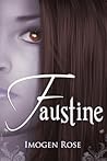 Faustine by Imogen Rose Faustine by Imogen Rose