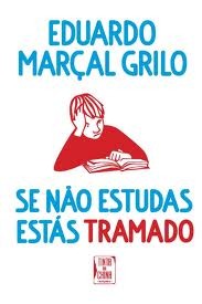 Se Não Estudas, Estás Tramado